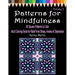 Patterns for Mindfulness Volume 2 Adult Coloring Book for Relief from Stress, Anxiety and Depression