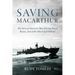 Saving MacArthur: The Story of America's Most Daring Naval Rescue, and of the Men It Left Behind
