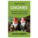 How to Carve Gnomes: A Beginner's Guide Showing a Pictorial Representation