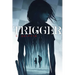 Trigger