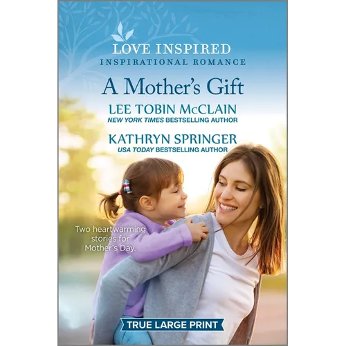 A Mother's Gift: An Uplifting Inspirational Romance