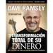 La Transformación Total de Su Dinero: Edición Clásica: Un Plan Efectivo Para Alcanzar Bienestar Financiero
