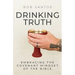 Drinking Truth: Embracing the Covenant Mindset of the Bible
