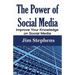The Power of Social Media: Improve Your Knowledge on Social Media