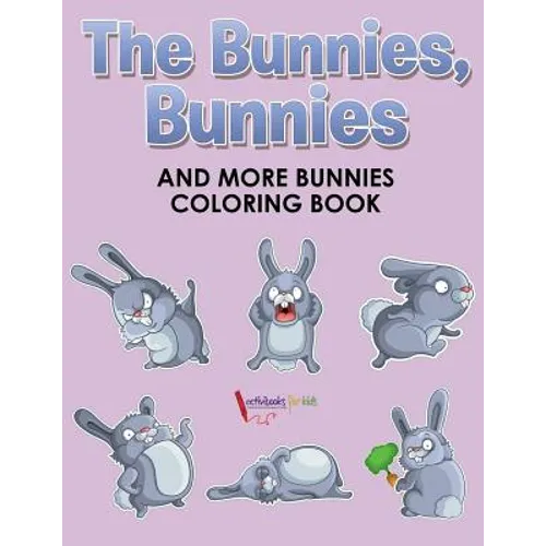 The Bunnies, Bunnies and More Bunnies Coloring Book