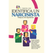 Identifica Un Narcisista: La guía más completa para identificar narcisistas y superar el daño que provocan.