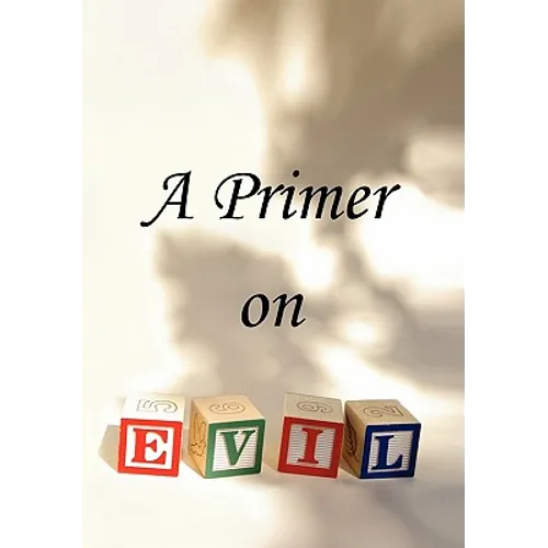 A Primer on Evil