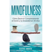 Mindfulness: Como Destruir Completamente el Estres y la Ansiedad en 30 Dias