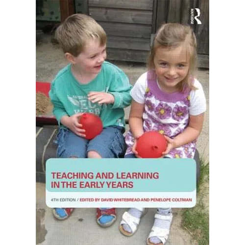 Teaching and Learning in the Early Years