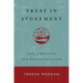 Trust in Atonement: God, Creation, and Reconciliation