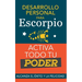 Desarrollo personal para Escorpio. Activa todo tu Poder: Alcanza el éxito y la felicidad. Libro de superación personal y astrología para signo Escorpi