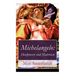 Michelangelo: Skulpturen und Malereien