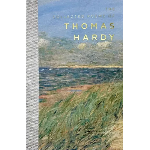 The Collected Poems of Thomas Hardy
