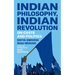 Indian Philosophy, Indian Revolution: On Caste and Politics