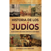Historia de los judíos: Una guía apasionante desde los reinos antiguos hasta los tiempos modernos