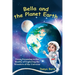 Bella and the Planet Earth: From Dreaming to the Reality of Exploring the Wonders of the Universe