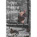 Turkey Hunting Exposed: Tennessee Turkey Tales