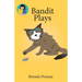 Bandit Plays