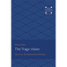 The Tragic Vision: The Confrontation of Extremity