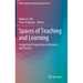 Spaces of Teaching and Learning: Integrating Perspectives on Research and Practice