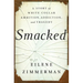 Smacked: A Story of White-Collar Ambition, Addiction, and Tragedy