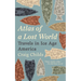 Atlas of a Lost World: Travels in Ice Age America