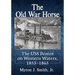 The Old War Horse: The USS Benton on Western Waters, 1853-1865