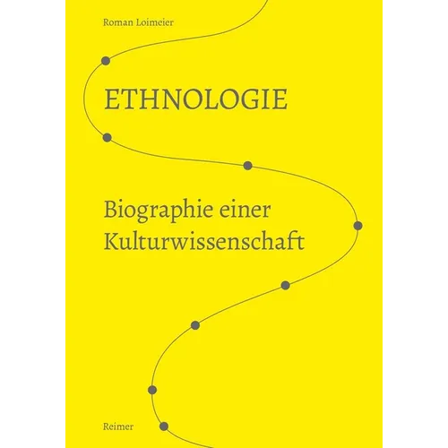 Ethnologie: Biographie Einer Kulturwissenschaft