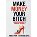 Make Money Your Bitch: A Woman's Roadmap to Financial Freedom