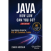 Java How Low Can You Go: 2nd Edition Low-latency design for RFQ, HFT, Systematic Trading - Leveraging AI