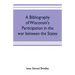A bibliography of Wisconsin's participation in the war between the states; Based upon material contained in the Wisconsin Historical Library