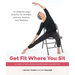 Get Fit Where You Sit: A Guide to the Lakshmi Voelker Chair Yoga Method