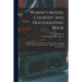 Warne's Model Cookery and Housekeeping Book: Containing Complete Instructions in Household Management, and Receipts for Breakfast Dishes ... Bills of