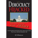 Democracy Hijacked: How Foreign Nations are Using Our Own Political System Against Us