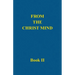 From the Christ Mind, Book II