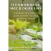 Hydroponics Microgreens: A Step-by-Step Practical Guide to Build Your Own Gardening System
