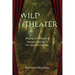 Wild Theater: Staging the Margins of Baroque Ideology in the Spanish Comedia