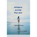 Whispers Across the Sea
