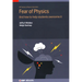 Fear of Physics: And how to help students overcome it
