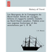 Les Bourgeois de la Compagnie du Nord-Ouest. Récits de voyages, lettres et rapports inédits relatifs au Nord-Ouest canadien. Publiés