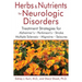 Herbs and Nutrients for Neurologic Disorders: Treatment Strategies for Alzheimer's, Parkinson's, Stroke, Multiple Sclerosis, Migraine, and Seizures