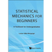 Statistical Mechanics for Beginners