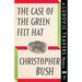 The Case of the Green Felt Hat: A Ludovic Travers Mystery