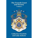 The French Court and Society Vol. I