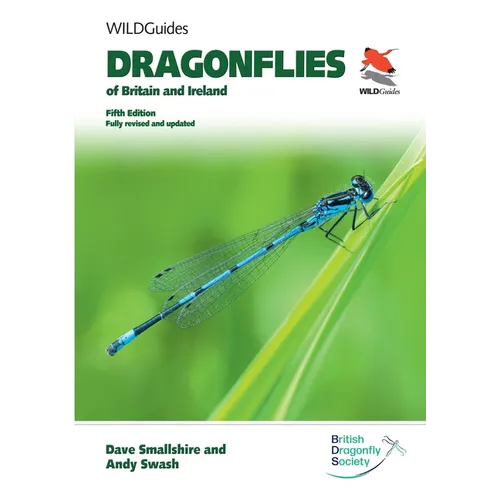 Dragonflies of Britain and Ireland. Fifth Edition: Fully Revised and Updated
