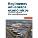 Regímenes aduaneros económicos y procesos logísticos en el comercio internacional