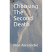 Choosing the Second Death
