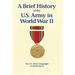 A Brief History of the U.S. Army in World War II