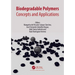 Biodegradable Polymers: Concepts and Applications