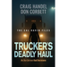 Trucker's Deadly Haul: No One Outruns Bad Decisions